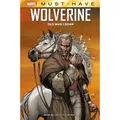 Marvel Must-Have: Wolverine: Old Man Logan Marvel Must-Have