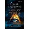 Kontakt zur Anderswelt durch Channeling und Medialität