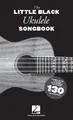 The Little Black Ukulele Songbook Complete ..., Various