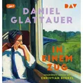 Audio Verlag Glattauer:In einem Zug (Daniel Glattauer, Deutsch) (53892207)