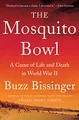 The Mosquito Bowl: A Game of Life and Death in World War II