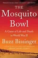 The Mosquito Bowl: A Game of Life a..., Bissinger, Buzz