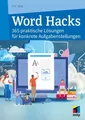 Word Hacks 365 praktische Lösungen für konkrete Aufgabenstellungen