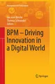 BPM - Driving Innovation in a Digital World Theresa Schmiedel