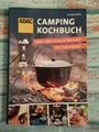 ADAC - Das Campingkochbuch Über 100 leckere Rezepte für Unterwegs