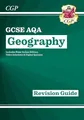 GCSE Geography AQA Revision Guide includes Online Edition, Videos & Quizzes (CGP AQA GCSE Geography)
