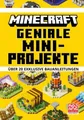 Minecraft Geniale Mini-Projekte. Über 20 exklusive Bauanleitungen Min, UNGELESEN