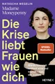 Wegelin, Natascha/Die Krise liebt Frauen wie dich ~ Natascha ... 9783453607279