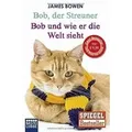Bob, der Streuner & Bob und wie er die Welt sieht / Bob, der Streuner Bd.1+2