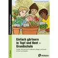 Persen Einfach gärtnern in Topf und Beet - Grundschule (Deutsch, Gabriele Kremer, Redaktion Grundschule, 2023) (39063754)