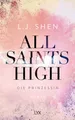 All Saints High - Die Prinzessin | L. J. Shen | Taschenbuch | All Saints High