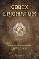 Codex Enigmatum Unique and eccentric brain teasers, puzzles and enigmas Hansenne