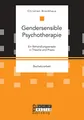 Gendersensible Psychotherapie. Ein Behandlungsansatz in Theorie und Praxis: Bachelorarbeit