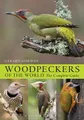 Gerard Gorman Woodpeckers of the World (Gebundene Ausgabe)