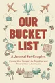 Our Bucket List: A Journal for Couples: ..., LovityNote