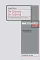 Die Ordnung der Ordnung: Das politische Philosophieren von Leo Strauss (Politische Ideen)