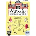 Spruch-Manufaktur - Sprüche für alle Anlässe mit Handlettering und Watercolor gestalten von Annett Wötzel / Edition Michael Fischer / Taschenbuch