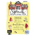 Spruch-Manufaktur - Sprüche für alle Anlässe mit Handlettering und Watercolor gestalten