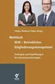 Werkbuch BEM - Betriebliches Eingliederungsmanagement: Strategien und Empfehlungen für Interessenvertretungen