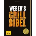 Weber's Grillbibel GU Weber Grillen - Jeden-Tag-Küche - Kochen & Verwöhnen