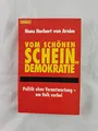 Vom schönen Schein der Demokratie: Politik ohne Verantwortung - am Volk vorbei