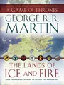 The Lands of Ice and Fire (A Game of Thrones), George R. R. Martin