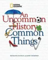 Patrick Bethanne An Uncommon History of Common Things (Gebundene Ausgabe)