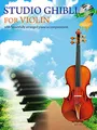 Studio Ghibli for Violin and Piano Book/CD: With Beautifully Arranged Piano Accompaniment