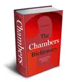 The Chambers Dictionary, 13th Edition: The English dictionary of choice for writers, crossword setters and word lovers