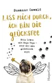 Susanne Oswald | Lass mich durch, ich bin die Glücksfee! - Mein Leben mit...