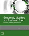 Genetically Modified and Irradiated Food: Controversial Issues: Facts Versus
