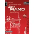 Die außergewöhnliche Schule für Blues-Piano Der einfachste Weg zur perfekten Blues-Improvisation!. Plus Download mit 23 Blues-Songs in 17 Musikstil