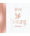 Meine Firmung Gästebuch: Vintage Rosegold für Mädchen I Elegant mit Kirche, T