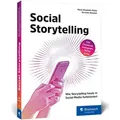 Social Storytelling von Marie Elisabeth Müller/ Devadas Rajaram / Rheinwerk Verlag GmbH / Taschenbuch