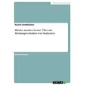 Kleider machen Leute? Über das Kleidungsverhalten von Studenten von Daniel Armbrüster / GRIN Verlag / Taschenbuch