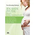 Jin Shin Jyutsu - in der Schwangerschaft von Tina Stümpfig-Rüdisser / Via Nova Verlag / Taschenbuch