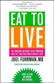 Eat to Live: The Amazing Nutrient-Rich Program for Fast ... | Buch | Zustand gut