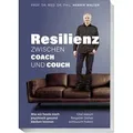 Resilienz – Zwischen Coach und Couch