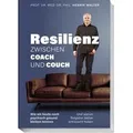 Resilienz - Zwischen Coach und Couch