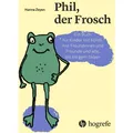 Hogrefe Phil, der Frosch (Deutsch, Hanna Zeyen, 2016) (9783456856216)