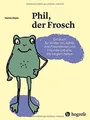 Phil, der Frosch: Ein Buch für Kinder mit ADHS, ihr... | Buch | Zustand sehr gut