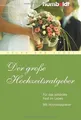 Der große Hochzeitsratgeber. Für das schönste Fest i... | Buch | Zustand wie neu