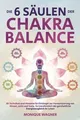 Die 6 Säulen der Chakra-Balance: 89 Techniken und H... | Buch | Zustand sehr gut