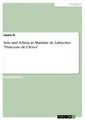 Sein und Schein in Madame de Lafayettes \"Princesse de Clèves\" Laura O.