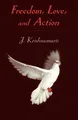 J. Krishnamurti Freedom, Love and Action (Taschenbuch)