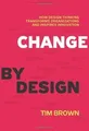 Change by Design: How Design Thinking Transforms Or... | Buch | Zustand sehr gut