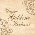 Unsere Goldene Hochzeit: Hochzeitsgästebuch zum Eintragen kreativer Glückwünsche und Sprüche | Tolles Überraschungsgeschenk zur Goldhochzeit