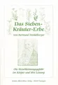 Das Sieben-Kräuter-Erbe von Bertrand Heidelberger: Die Verschleimungsgefahr im K