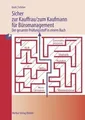 Sicher zur Kauffrau/zum Kaufmann für Büromanagement:... | Buch | Zustand wie neu