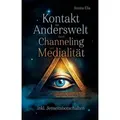 Kontakt zur Anderswelt durch Channeling und Medialität